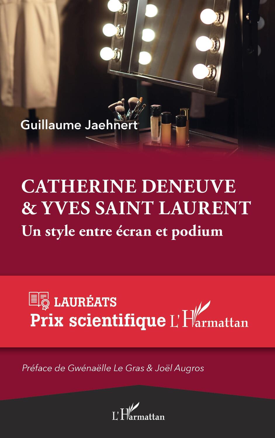 Cover: 9782343211480 | Catherine Deneuve &amp; Yves Saint Laurent | Guillaume Jaehnert | Buch