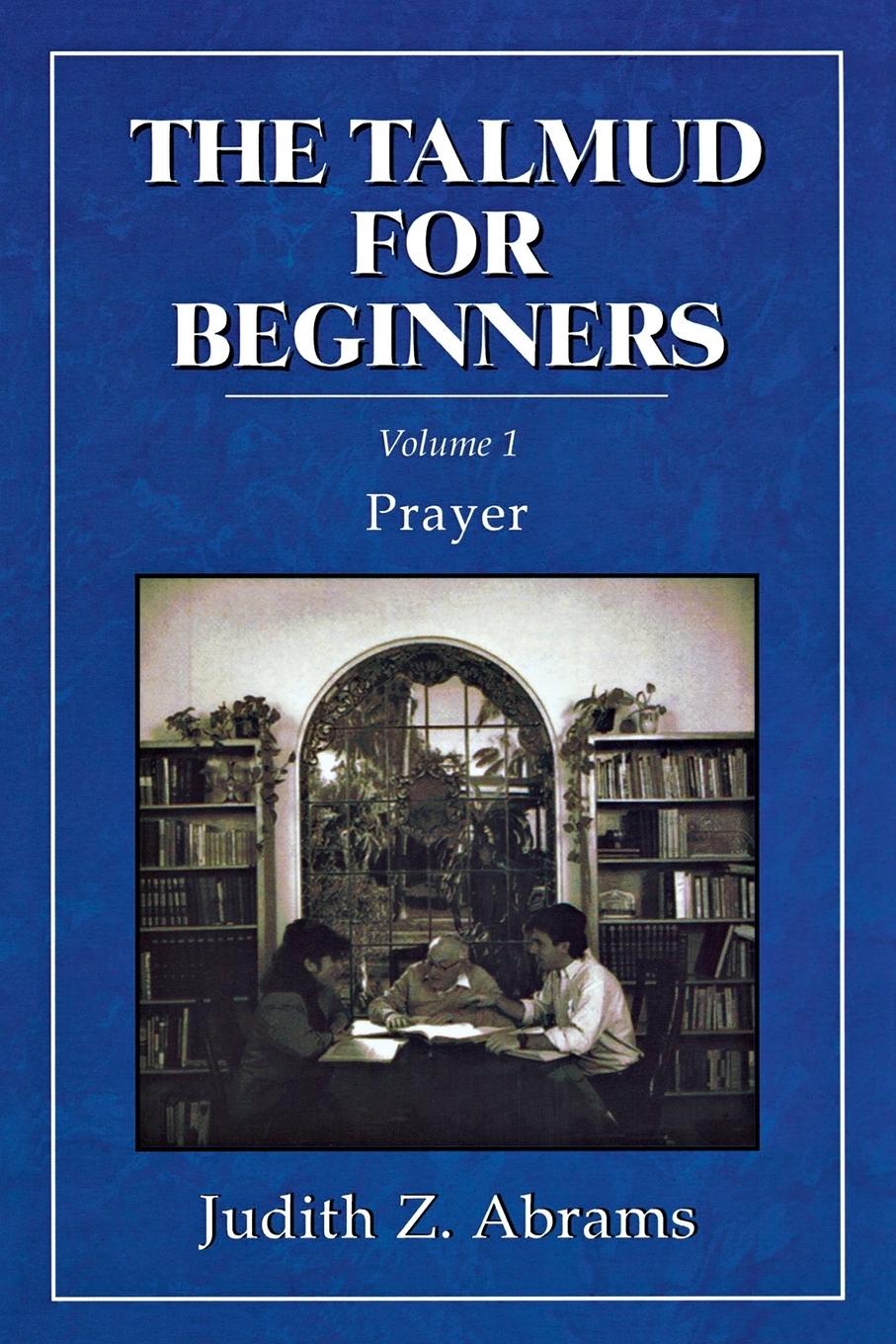 Cover: 9781568210223 | The Talmud for Beginners | Prayer | Judith Z. Abrams | Taschenbuch