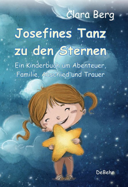 Cover: 9783957534859 | Josefines Tanz zu den Sternen | Clara Berg | Taschenbuch | 2018