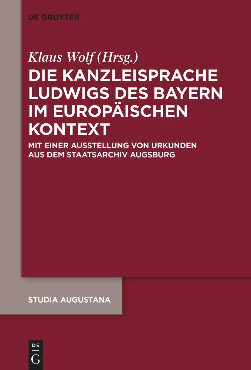 Cover: 9783111082462 | Die Kanzleisprache Ludwigs des Bayern im europäischen Kontext | Wolf