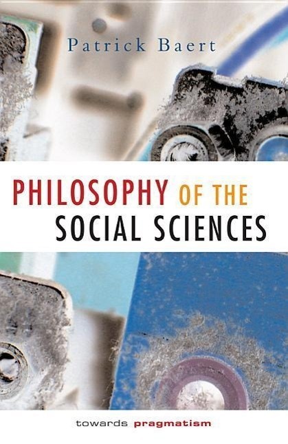 Cover: 9780745622477 | Philosophy of the Social Sciences | Towards Pragmatism | Patrick Baert