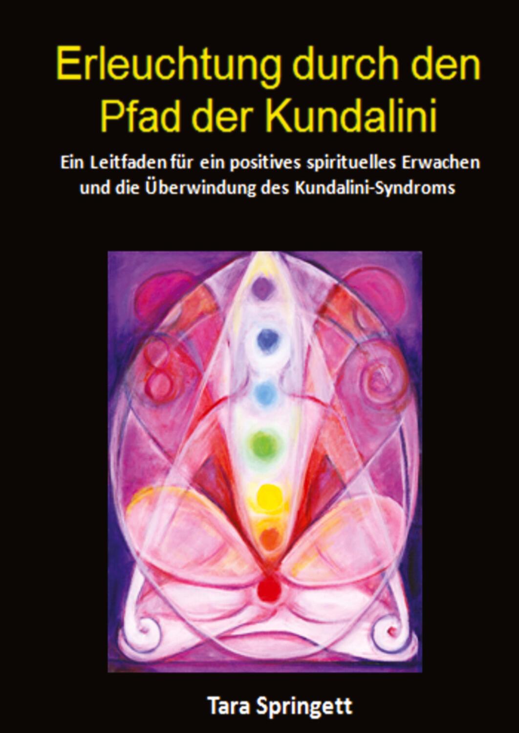Cover: 9783734526084 | Erleuchtung durch den Pfad der Kundalini | Tara Springett | Buch