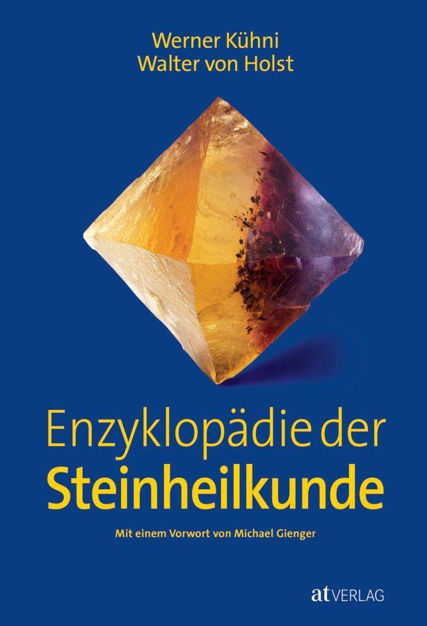 Cover: 9783038004691 | Enzyklopädie der Steinheilkunde | Werner Kühni (u. a.) | Buch | 2003
