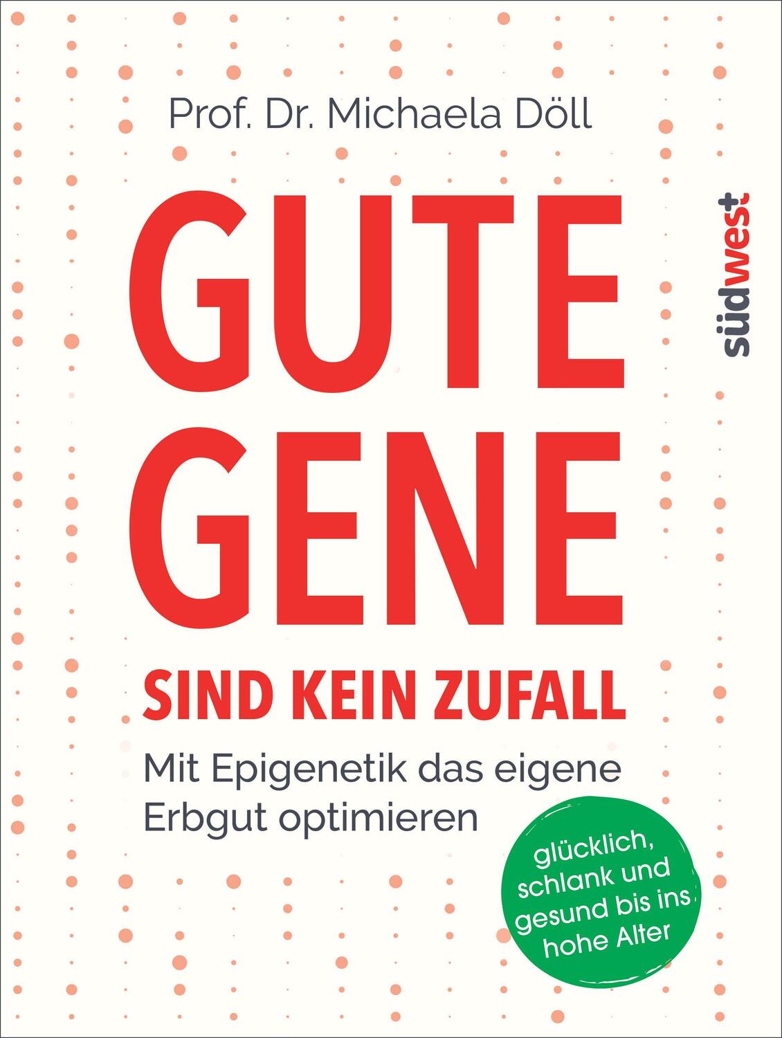 Cover: 9783517095721 | Gute Gene sind kein Zufall | Michaela Döll | Taschenbuch | 224 S.