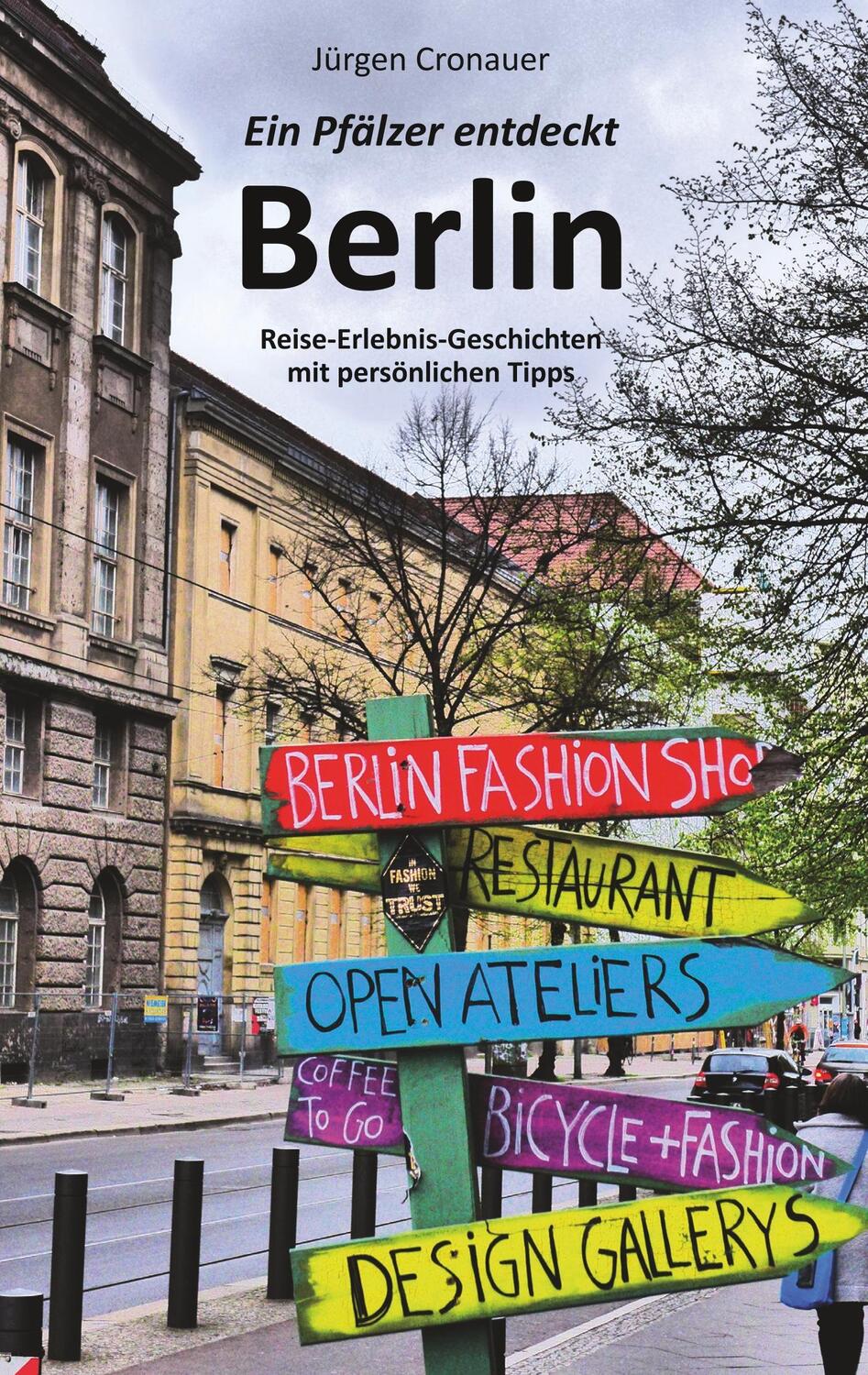 Cover: 9783743957046 | Ein Pfälzer entdeckt Berlin | Jürgen Cronauer | Taschenbuch