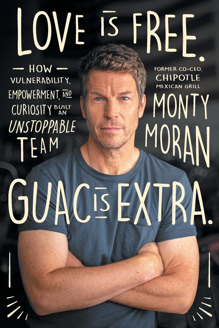 Cover: 9781544540931 | Love Is Free. Guac Is Extra. | Monty Moran | Taschenbuch | Paperback