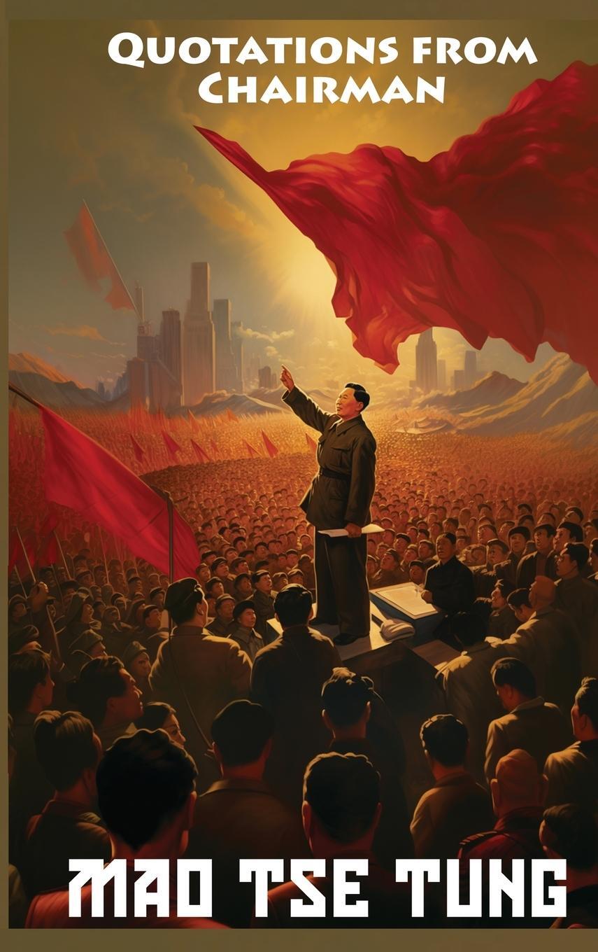 Cover: 9798868922244 | Quotations from Chairman Mao Tse-Tung | The Little Red Book | Tse-Tung