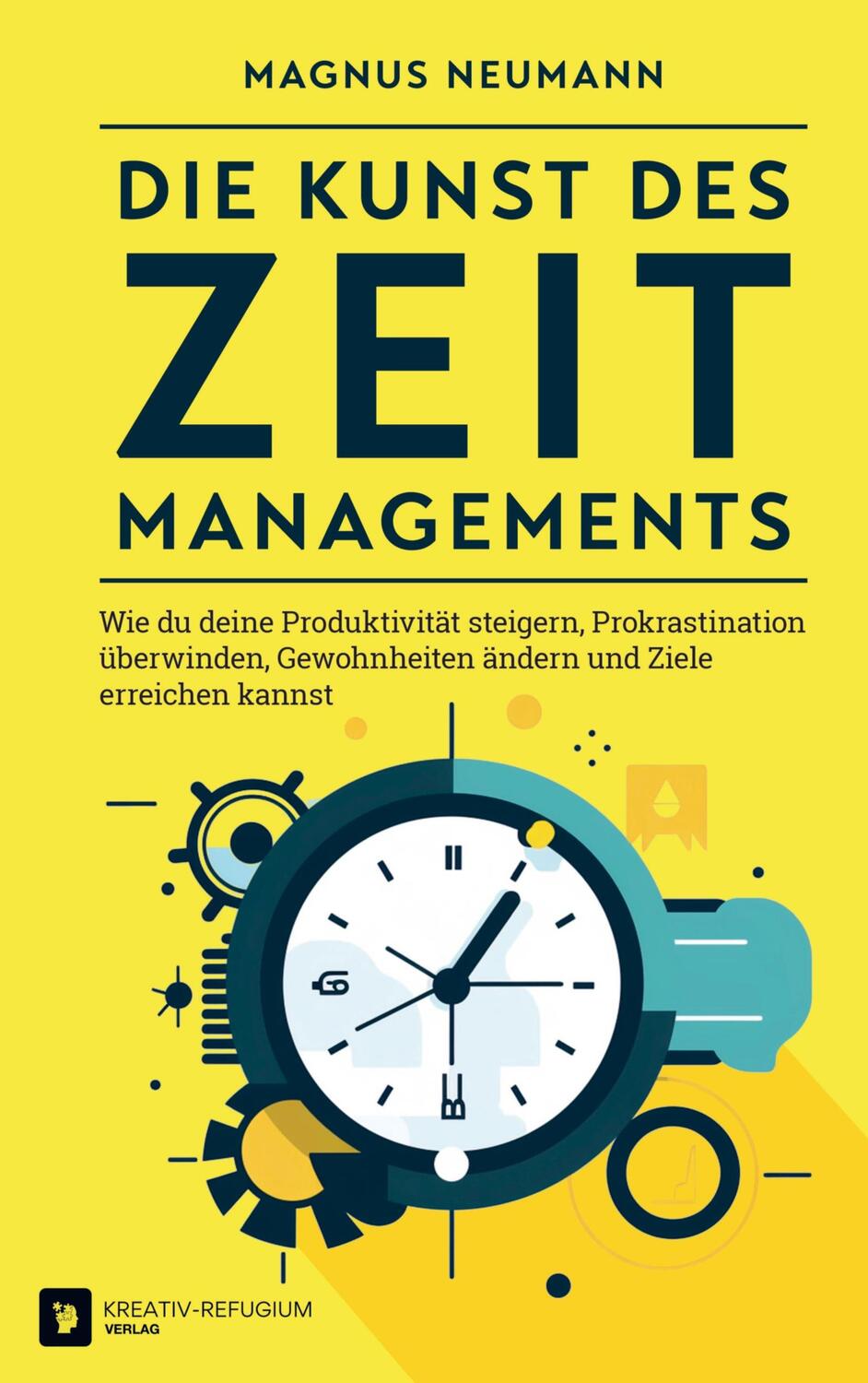 Cover: 9789403699875 | Die Kunst des Zeitmanagements | Magnus Neumann | Taschenbuch | 280 S.