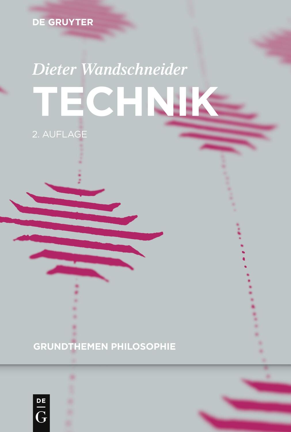 Cover: 9783110621426 | Technik | Dieter Wandschneider | Taschenbuch | Grundthemen Philosophie