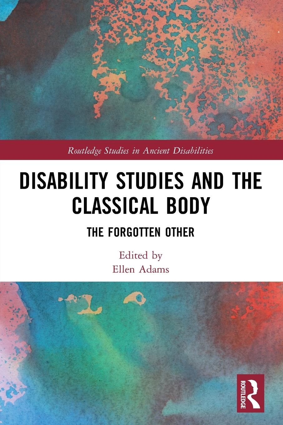 Cover: 9780367765965 | Disability Studies and the Classical Body | The Forgotten Other | Buch