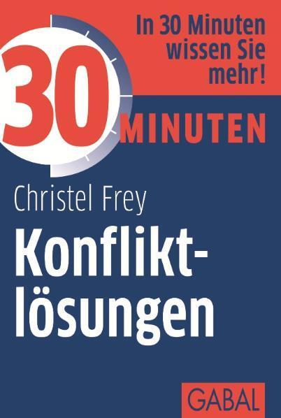 Cover: 9783869362953 | 30 Minuten Konfliktlösungen | Christel Frey | Taschenbuch | Deutsch