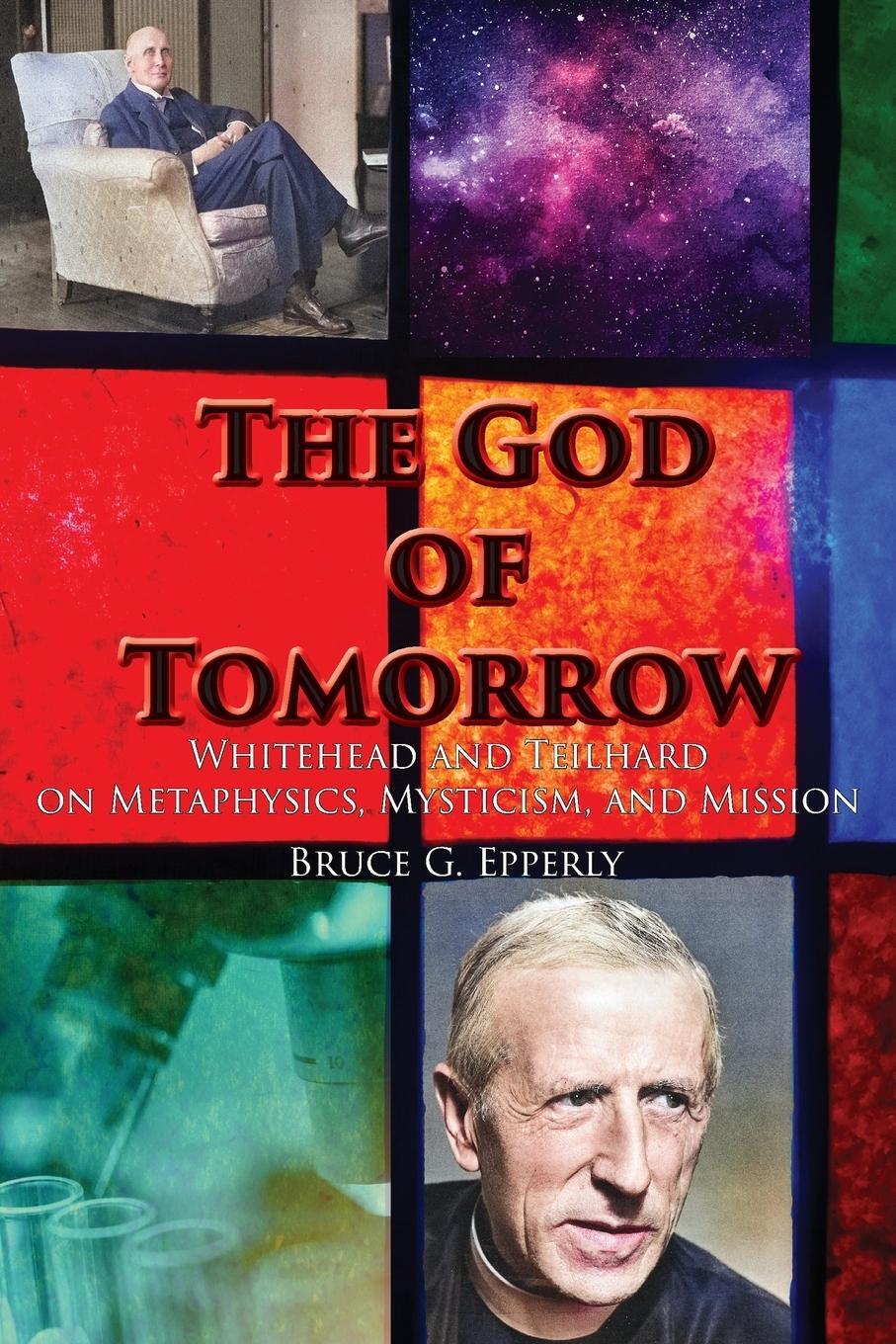 Cover: 9781631998959 | The God of Tomorrow | Bruce G Epperly | Taschenbuch | Paperback | 2024