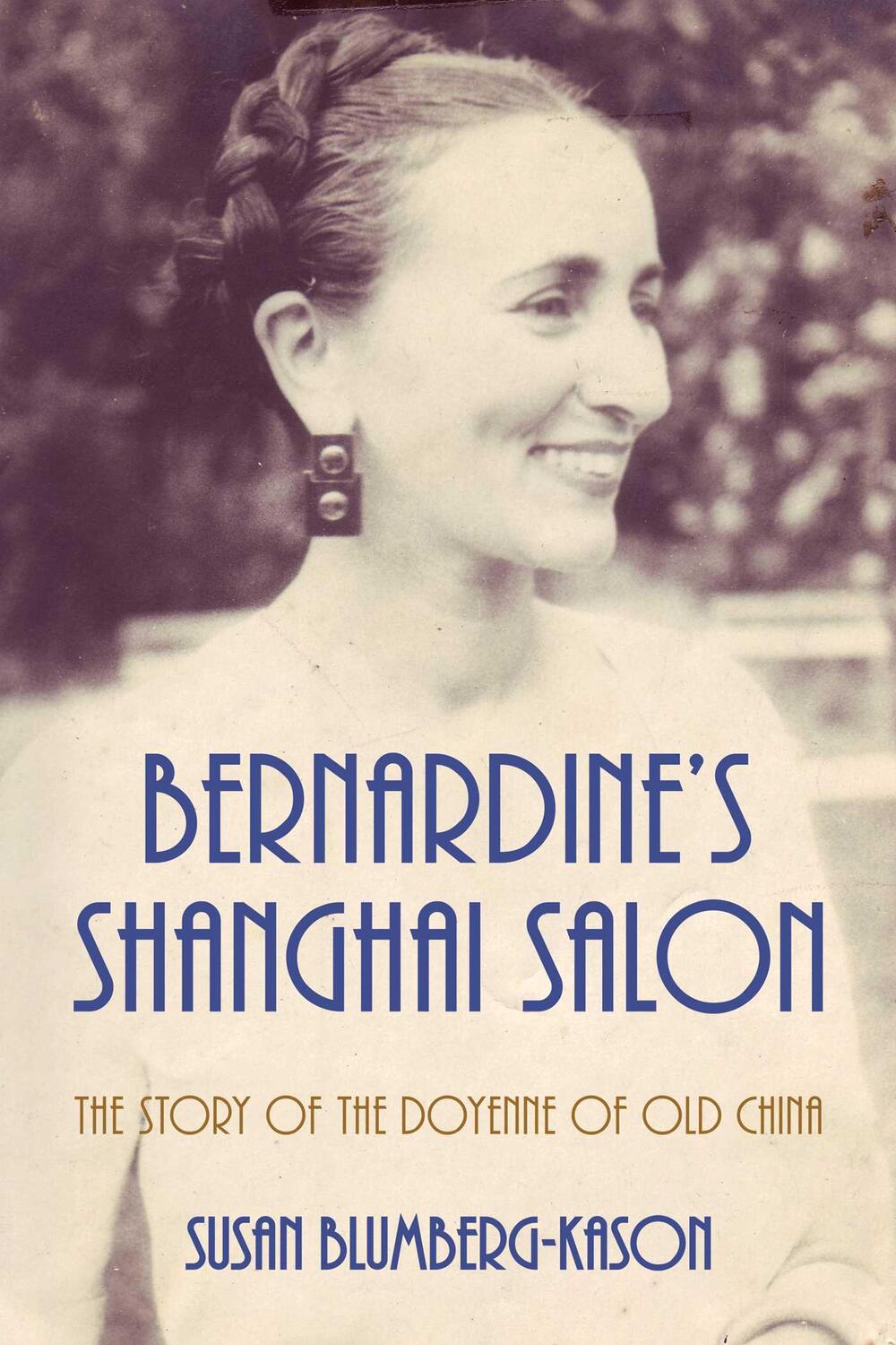 Cover: 9798888450314 | Bernardine's Shanghai Salon | The Story of the Doyenne of Old China