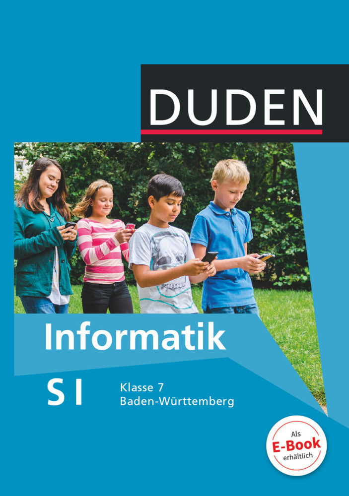 Cover: 9783835513051 | Duden Informatik - Sekundarstufe I - Baden Württemberg - Aufbaukurs...