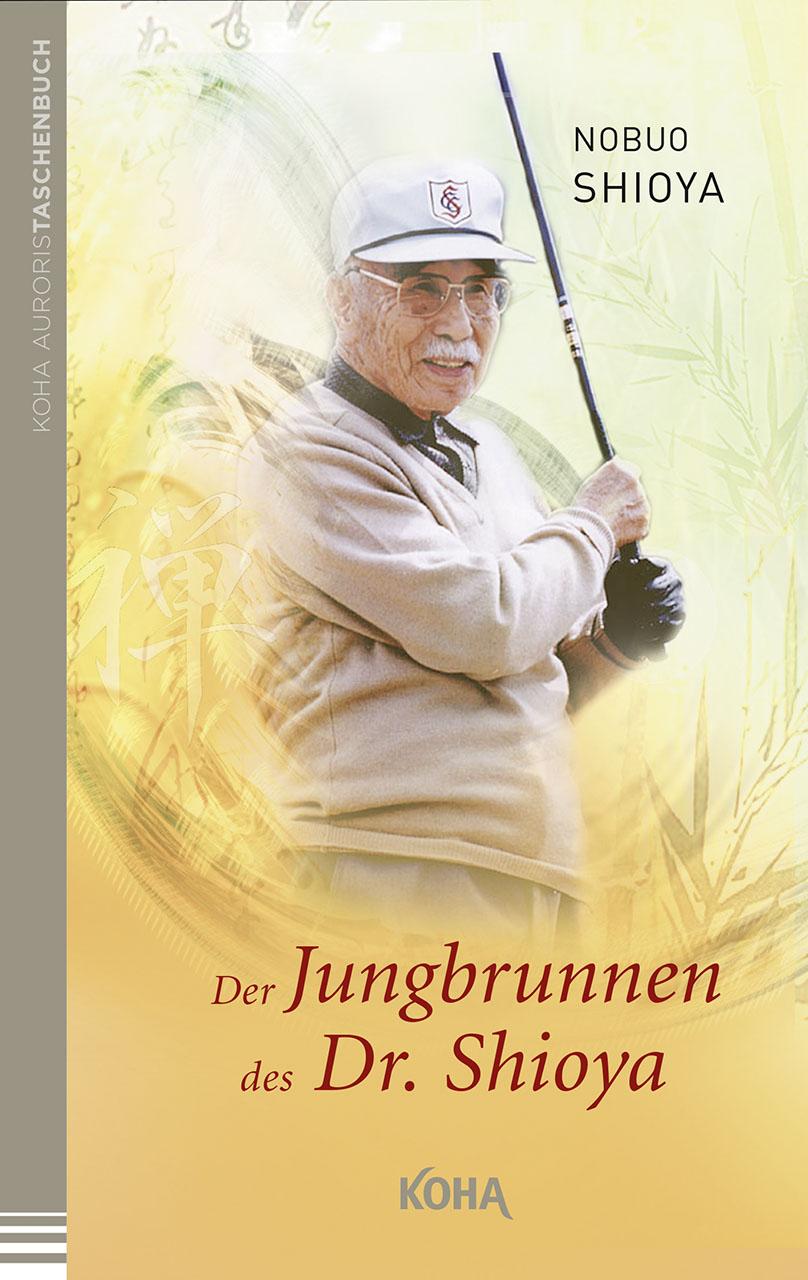 Cover: 9783936862911 | Der Jungbrunnen des Dr. Shioya | Nobuo Shioya | Taschenbuch | 192 S.