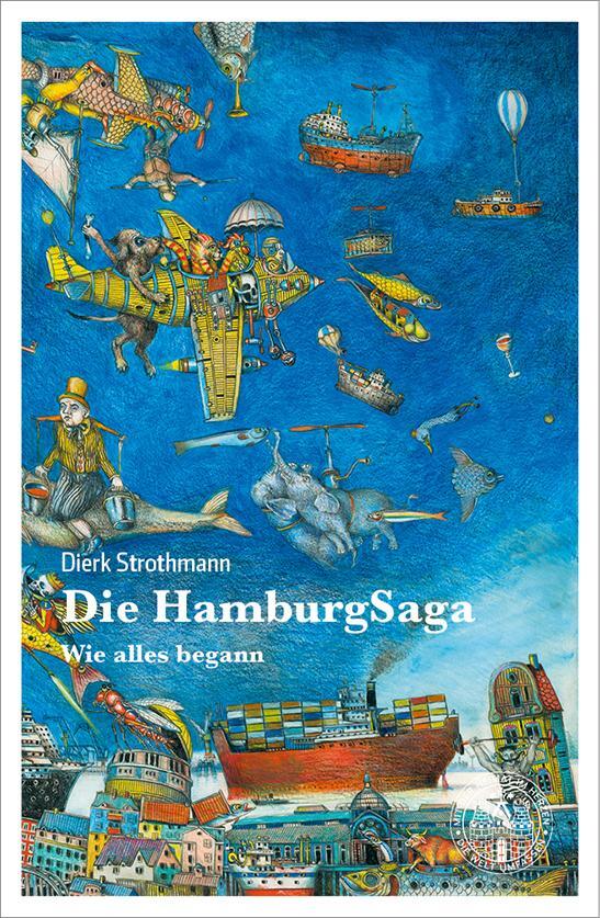 Cover: 9783958560239 | Die HamburgSaga | Wie alles begann | Dierk Strothmann | Taschenbuch