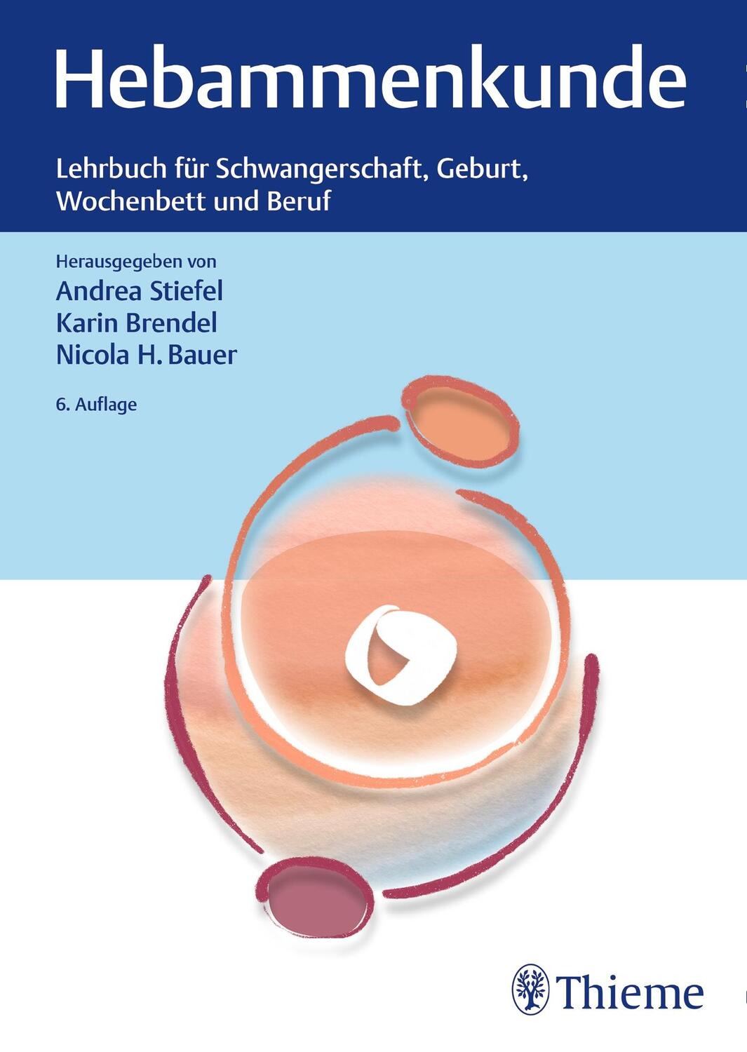 Cover: 9783132404502 | Hebammenkunde | Andrea Stiefel (u. a.) | Buch | Deutsch | 2020