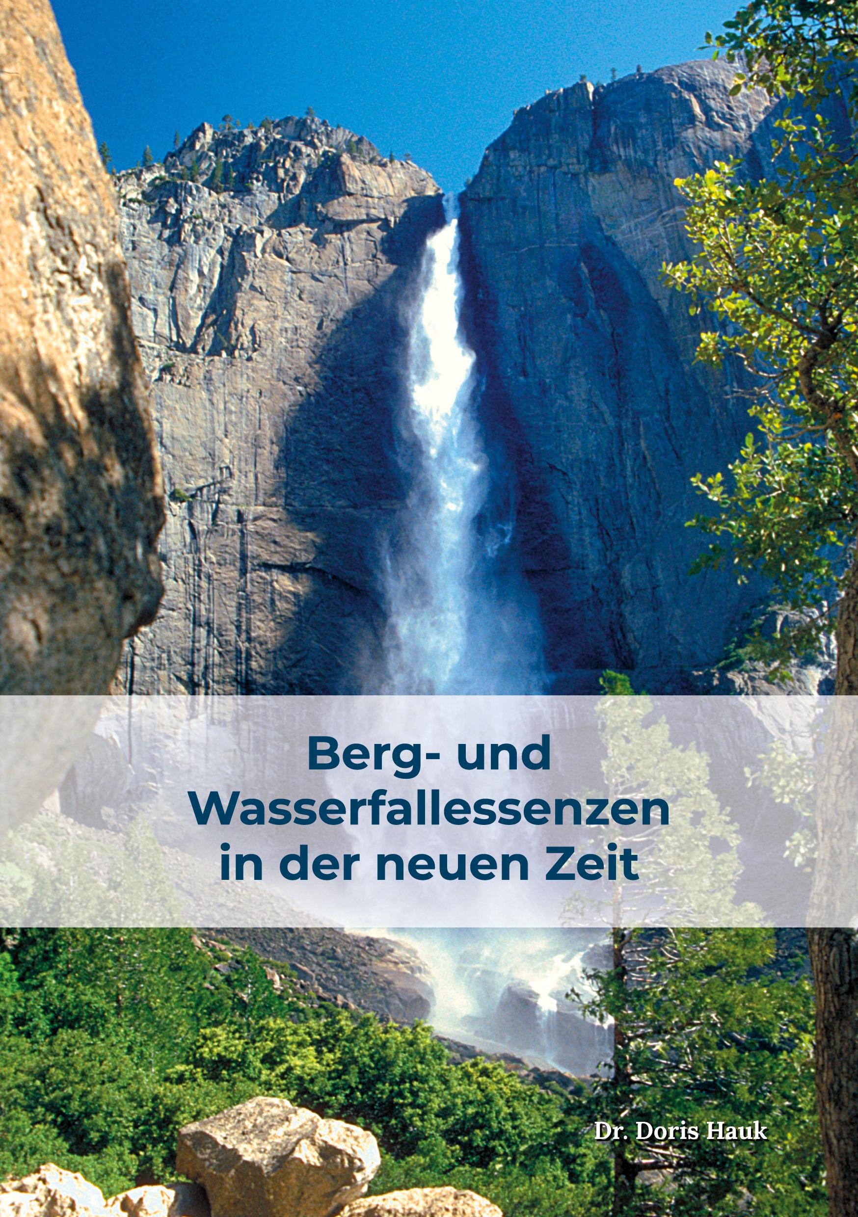 Cover: 9783752659979 | Berg- und Wasserfallessenzen in der neuen Zeit | Doris Hauk | Buch