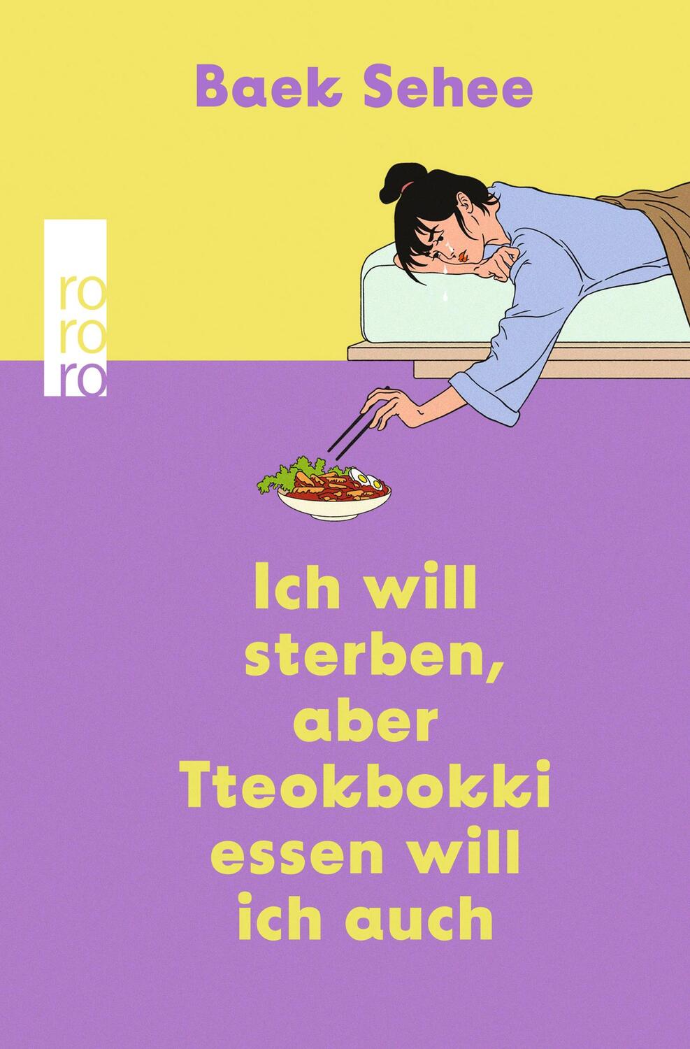 Cover: 9783499012723 | Ich will sterben, aber Tteokbokki essen will ich auch | Baek Sehee