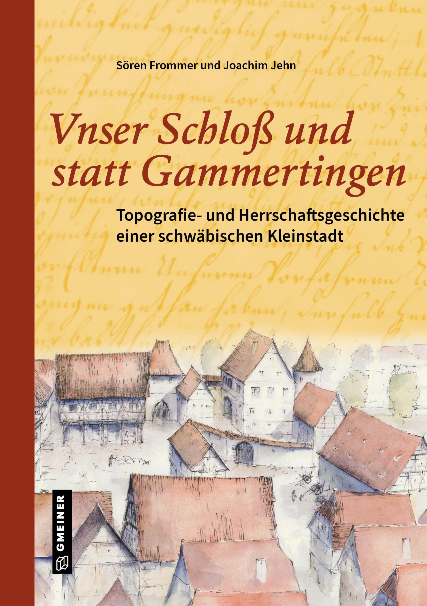 Cover: 9783780110138 | Unser Schloß und statt Gammertingen | Sören Frommer (u. a.) | Buch