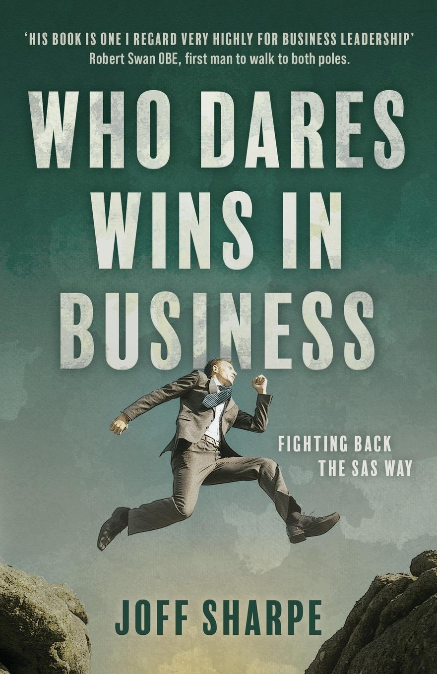 Cover: 9781839014475 | Who Dares Wins in Business | Joff Sharpe | Taschenbuch | Paperback