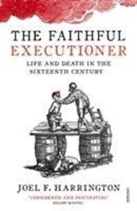 Cover: 9780099572664 | The Faithful Executioner | Life and Death in the Sixteenth Century