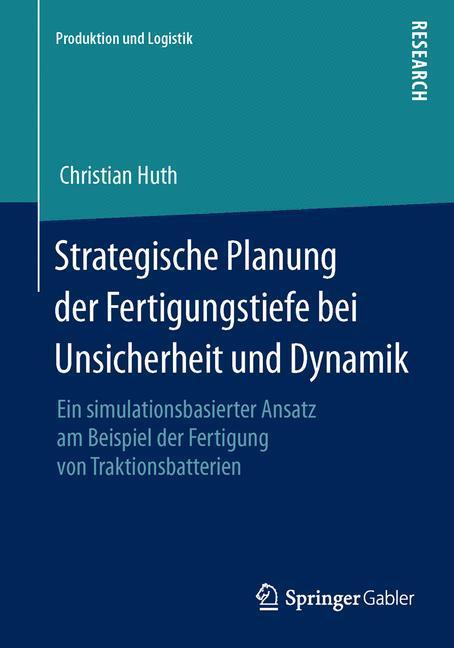 Cover: 9783658068301 | Strategische Planung der Fertigungstiefe bei Unsicherheit und Dynamik