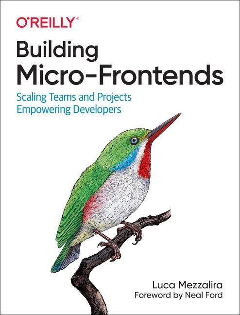 Cover: 9781492082996 | Building Micro-Frontends | Luca Mezzalira | Taschenbuch | Englisch