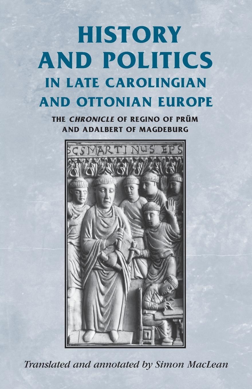 Cover: 9780719071355 | History and politics in late Carolingian and Ottonian Europe | Buch