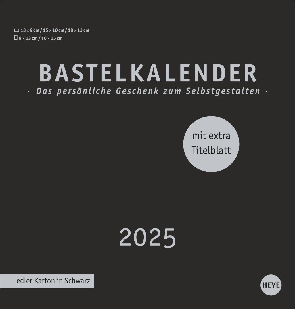 Cover: 9783756407965 | Premium-Bastelkalender schwarz mittel 2025 | Heye | Kalender | 14 S.