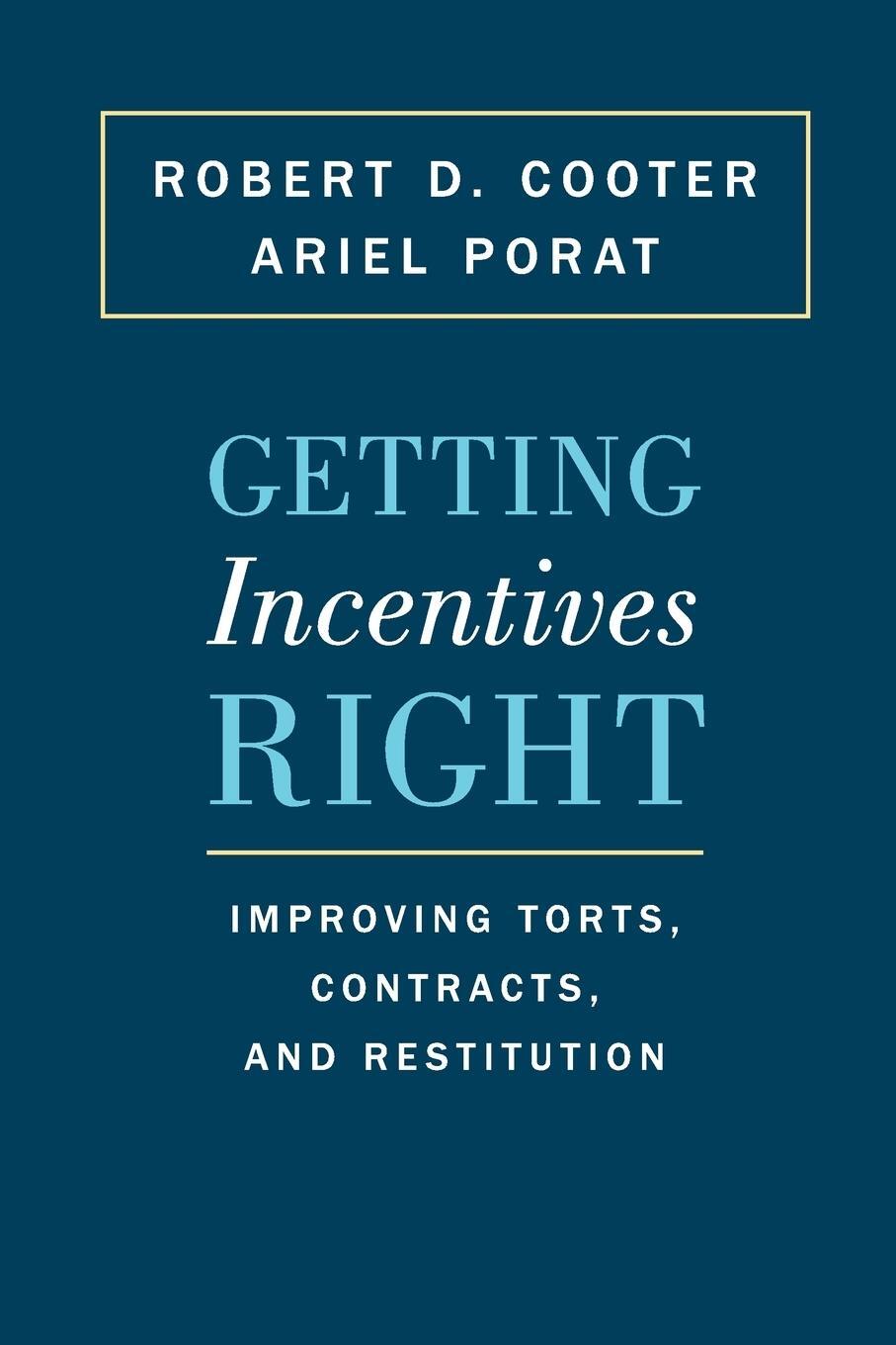 Cover: 9780691173740 | Getting Incentives Right | Improving Torts, Contracts, and Restitution