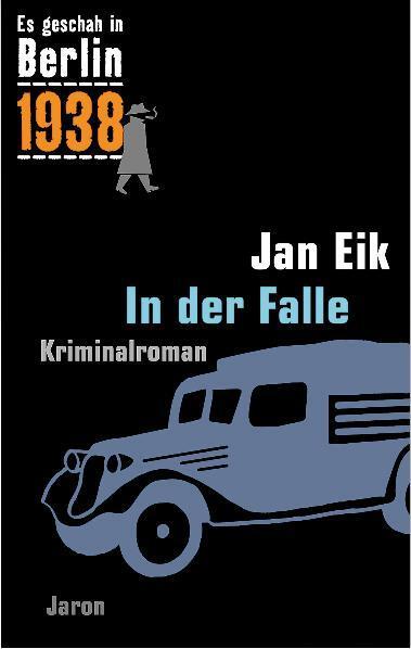 Cover: 9783897736573 | Es geschah in Berlin 1938. In der Falle | Jan Eik | Taschenbuch | 2011