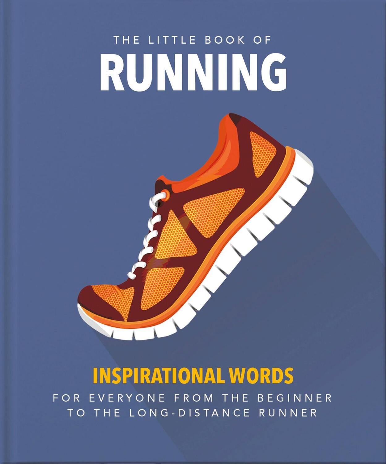 Cover: 9781800690059 | The Little Book of Running | Orange Hippo | Buch | Gebunden | Englisch