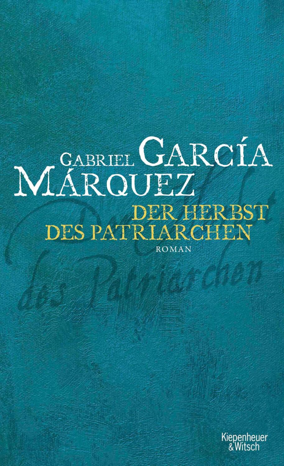 Cover: 9783462012774 | Der Herbst des Patriarchen | Gabriel García Márquez | Buch | 336 S.