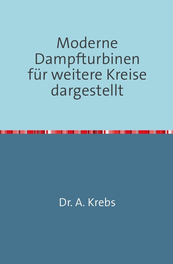 Cover: 9783746724898 | Moderne Dampfturbinen | A. Krebs | Taschenbuch | 64 S. | Deutsch