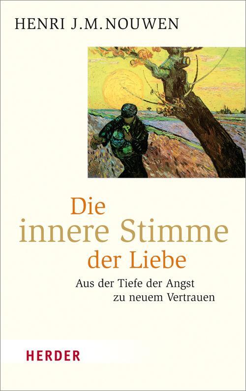 Cover: 9783451067549 | Die innere Stimme der Liebe | Henri J. M. Nouwen | Taschenbuch | 2016