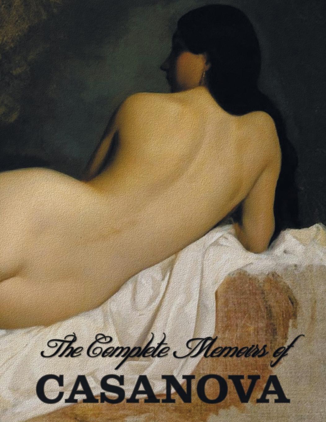Cover: 9781781394823 | The Complete Memoirs of Casanova "The Story of My Life" (All...