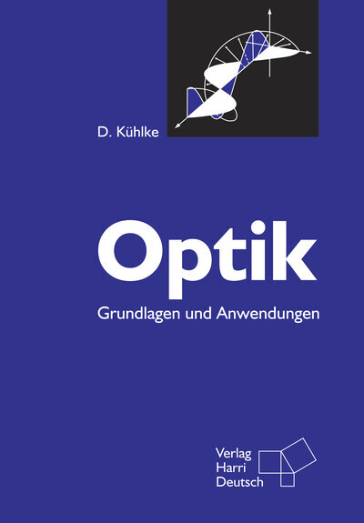 Cover: 9783808556160 | Optik | Grundlagen und Anwendungen | Dietrich Kühlke | Taschenbuch