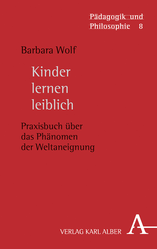 Cover: 9783495487891 | Kinder lernen leiblich | Barbara Wolf | Taschenbuch | 224 S. | Deutsch