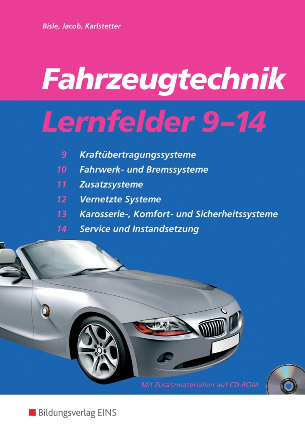 Cover: 9783823715214 | Fahrzeugtechnik Lernfelder 9-14. Arbeitsheft | Taschenbuch | 152 S.