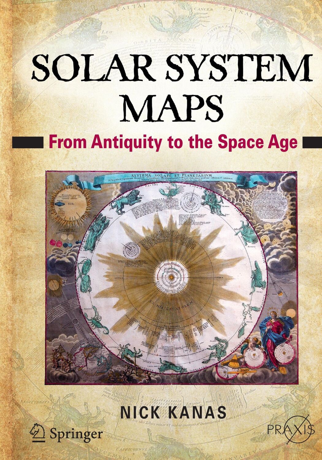 Cover: 9781461408956 | Solar System Maps | From Antiquity to the Space Age | Nick Kanas