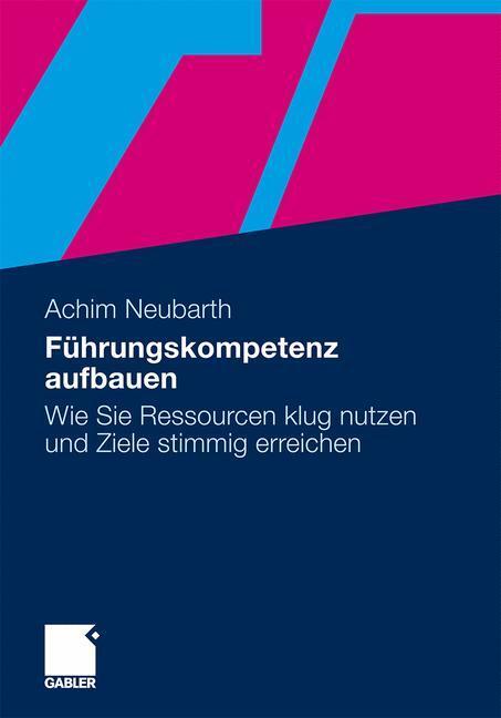 Cover: 9783834924131 | Führungskompetenz aufbauen | Achim Neubarth | Taschenbuch | Paperback