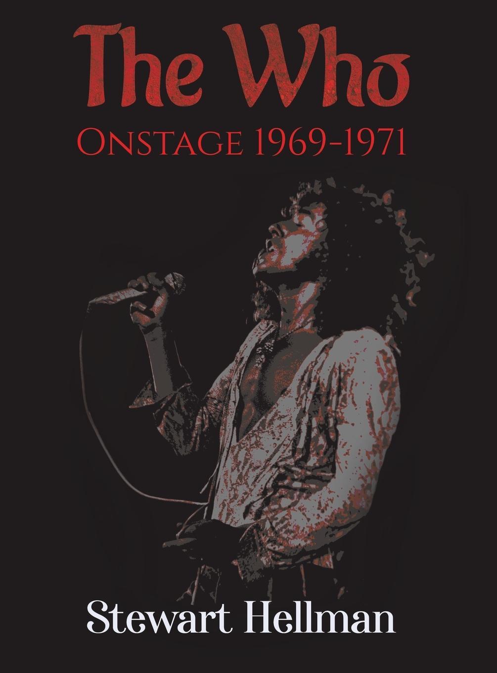 Cover: 9781645752745 | The Who Onstage 1969-1971 | Stewart Hellman | Buch | Englisch | 2020