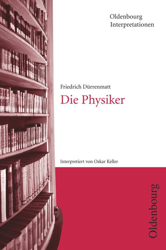 Cover: 9783637886179 | Oldenbourg Interpretationen | Die Physiker - Band 9 | Oskar Keller