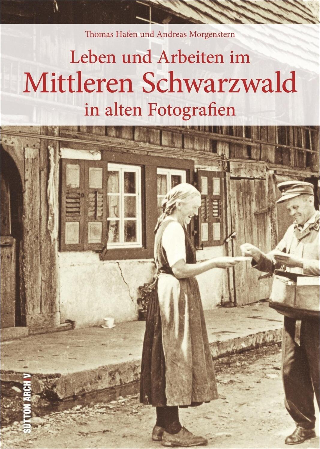 Cover: 9783963035111 | Leben und Arbeiten im Mittleren Schwarzwald | in alten Fotografien