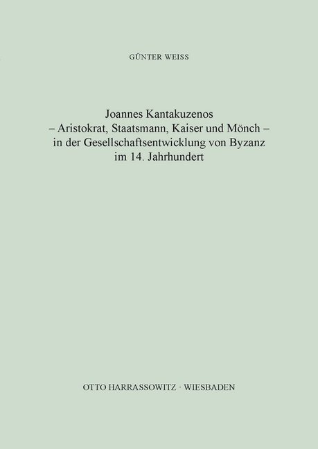 Cover: 9783447008549 | Joannes Kantakuzenos - Aristokrat, Staatsmann, Kaiser und Mönch -...