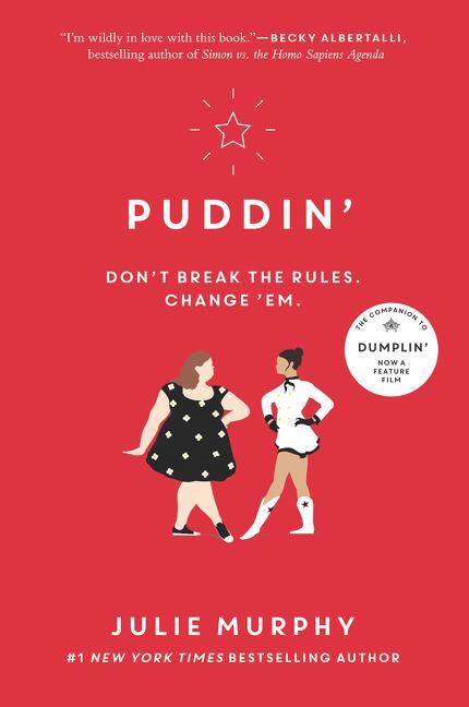 Cover: 9780062418395 | Puddin' | Don´t break the rules. Change ´em. | Julie Murphy | Buch