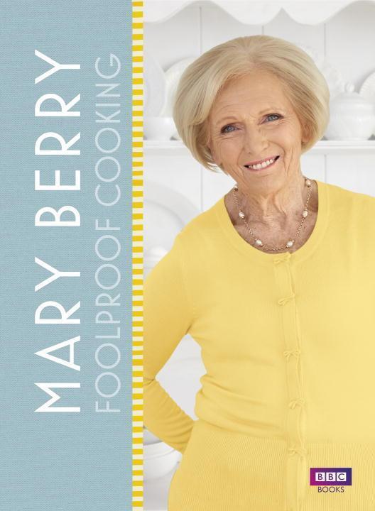 Cover: 9781785940514 | Mary Berry: Foolproof Cooking | Mary Berry | Buch | Gebunden | 2016