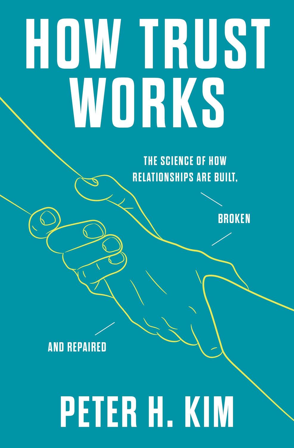 Cover: 9781250838155 | How Trust Works: The Science of How Relationships Are Built,...