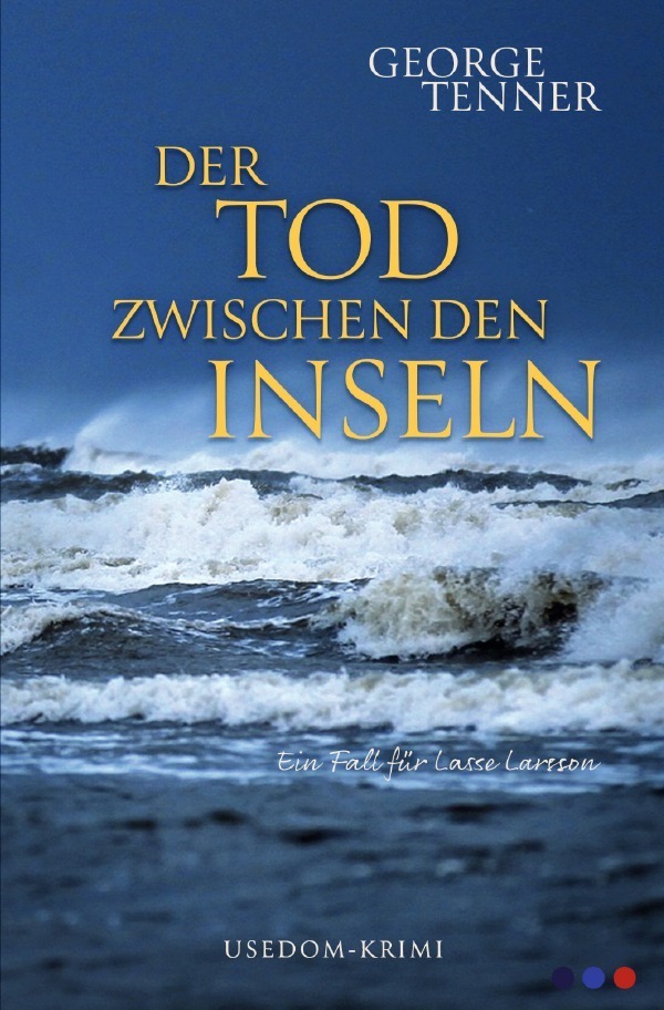 Cover: 9783750278721 | Der Tod zwischen den Inseln | George Tenner | Taschenbuch | 304 S.